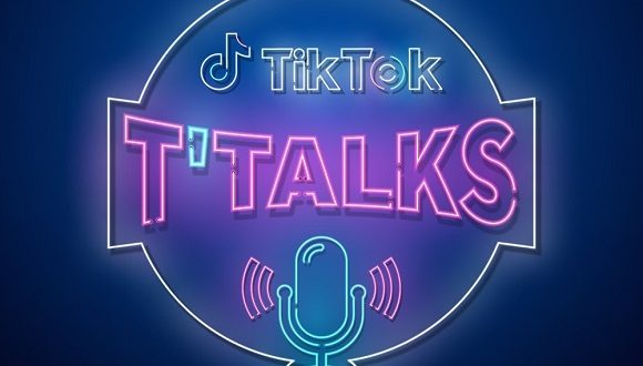 تيك توك تطلق عدد من جلسات T-Talks مع أربع مواهب مختلفة في مجالات متعددة